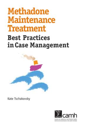 Cover of the book Methadone Maintenance Treatment by Lori Haskell, EdD, C.Psych