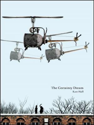 Cover of the book The Certainty Dream by Karen Hines