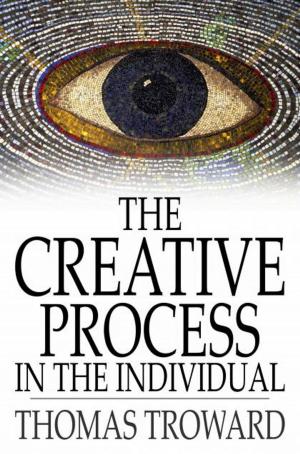 Cover of the book The Creative Process in the Individual by Charles Dickens, Andrew Halliday, Charles Collins