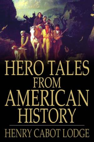 Cover of the book Hero Tales from American History by Maxim Gorky, G. K. Chesterton