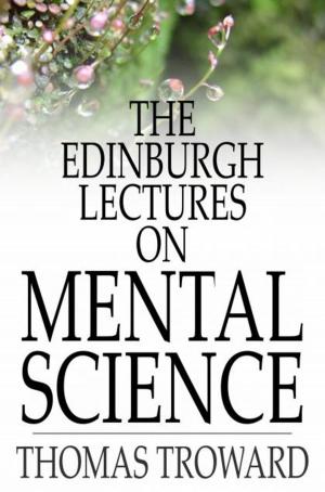 Cover of the book The Edinburgh Lectures on Mental Science by James Holman