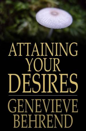 Cover of the book Attaining Your Desires by Dr. Delmer Eugene Croft