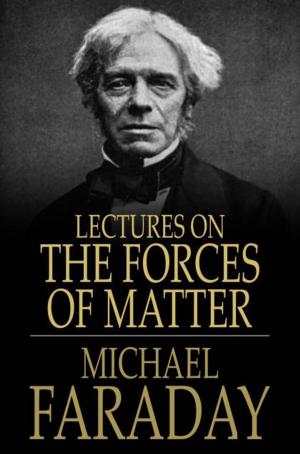 Cover of the book Lectures on the Forces of Matter by Percy F. Westerman