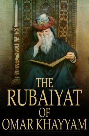 Cover of the book The Rubaiyat Of Omar Khayyam by The Floating Press