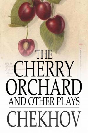 Book cover of The Cherry Orchard, and Other Plays