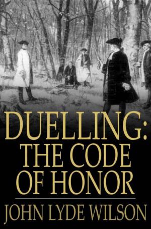 Cover of the book Duelling: The Code of Honor by Jerome K. Jerome