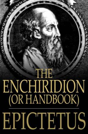 Cover of the book The Enchiridion, Or Handbook: With A Selection From The Discourses Of Epictetus by Russell Doubleday