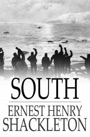 Cover of the book South: The Story Of Shackleton's Last Expedition, 1914-1917 by Charlotte M. Brame