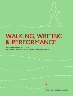 Cover of the book Walking, Writing and Performance by Robert Sweeny