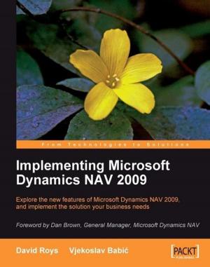 Cover of the book Implementing Microsoft Dynamics NAV 2009 by James Ma Weiming