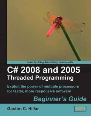 Cover of the book C# 2008 and 2005 Threaded Programming: Beginner's Guide by Joseandro Luiz