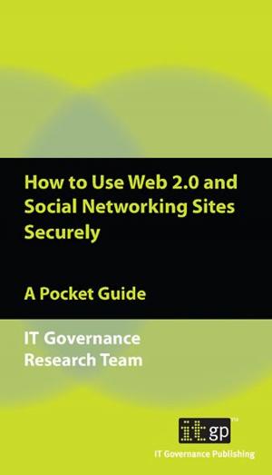 Cover of the book How to Use Web 2.0 and Social Networking Sites Securely by Jamie Lynn Cooke, BSc Engineering Psychology