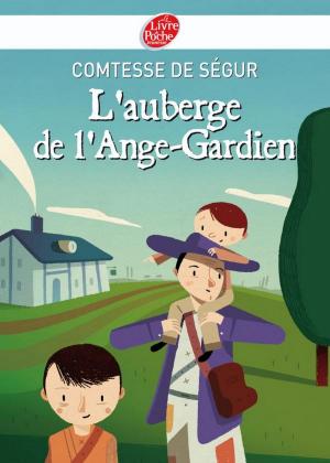 Cover of the book L'auberge de l'Ange-Gardien - Texte intégral by Caroline Vermalle, Delphine de Vigan, Timothée de Fombelle