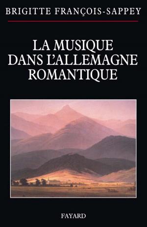 bigCover of the book La musique dans l'Allemagne romantique by 
