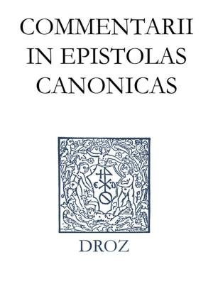 Cover of the book Commentarii In Epistolas Canonicas by Laurence Vial-Bergon, Jean Calvin