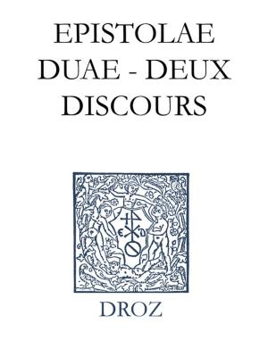 bigCover of the book Scripta didactica et polemica, volumen IV : Epistolae duae, deux discours by 