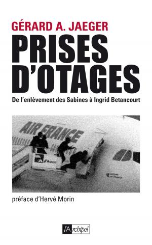Cover of the book Prises d otages : De l enlèvement des sabines à Ingrid Bétancourt by Gérard Delteil