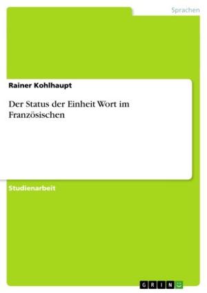 Cover of the book Der Status der Einheit Wort im Französischen by Nina Ratavaara