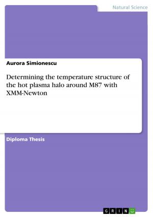 Cover of the book Determining the temperature structure of the hot plasma halo around M87 with XMM-Newton by Katharina Ochsenfahrt