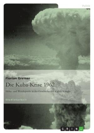 Cover of the book Die Kuba-Krise 1962 by David Jugel