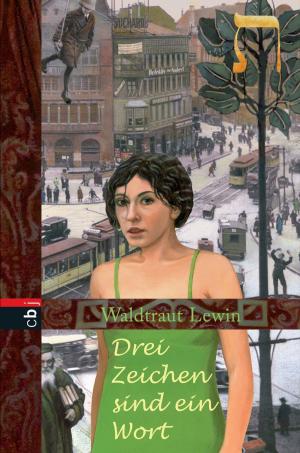 Cover of the book Drei Zeichen sind ein Wort by Veronica Ferres