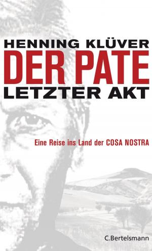 Cover of the book Der Pate - letzter Akt by Wolfgang Schäuble