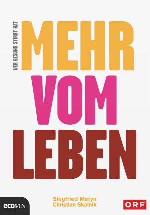 Cover of the book Wer gesund stirbt, hat mehr vom Leben by Ingrid Thurnher