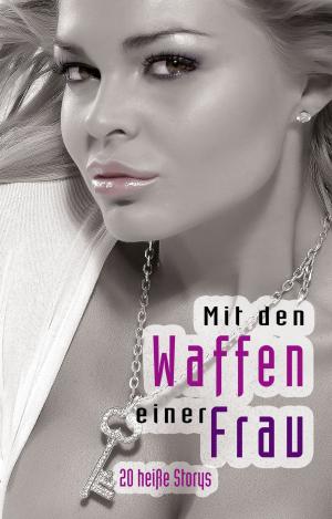 Cover of the book Mit den Waffen einer Frau by Kim Powers
