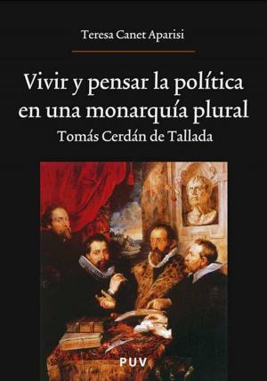 Cover of the book Vivir y pensar la política en una monarquía plural by José Ignacio Cruz
