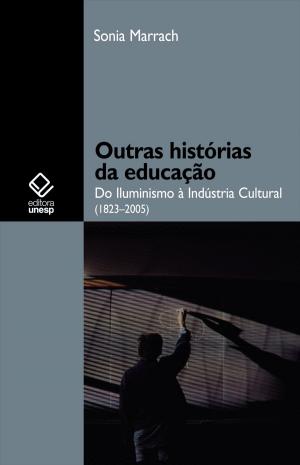 Cover of the book Outras histórias da educação by Alberto Filippi, Celso Lafer