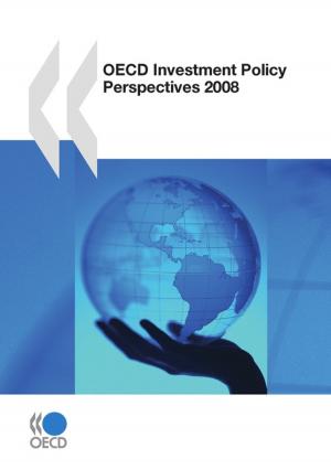 Cover of OECD Investment Policy Perspectives 2008