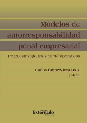 Cover of the book Modelo de autorresponsabilidad penal empresarial by Juan Carlos Henao