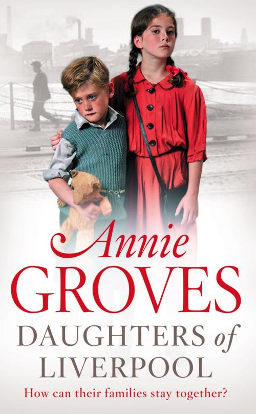 Cover of the book Daughters of Liverpool by Annie Groves, HarperCollins Publishers