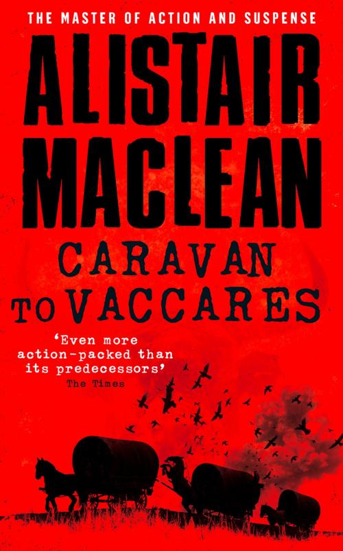 Cover of the book Caravan to Vaccares by Alistair MacLean, HarperCollins Publishers