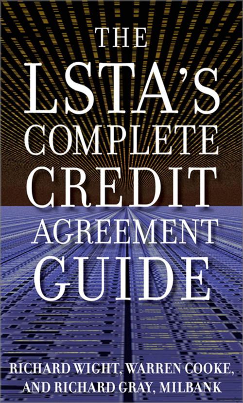 Cover of the book The LSTA's Complete Credit Agreement Guide by Richard Wight, Warren Cooke, Richard Gray, McGraw-Hill Education