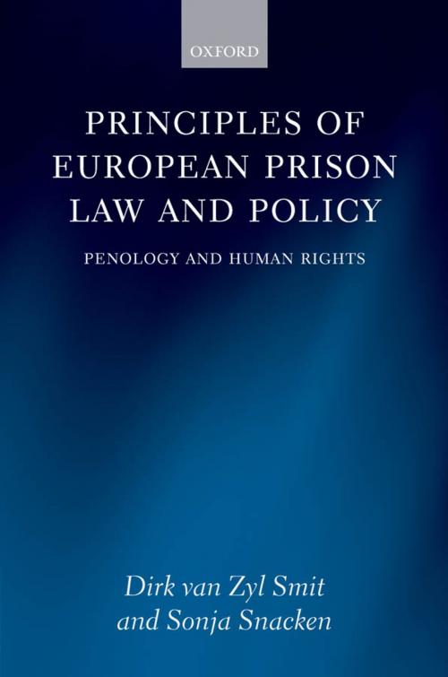 Cover of the book Principles of European Prison Law and Policy by Dirk van Zyl Smit, Sonja Snacken, OUP Oxford