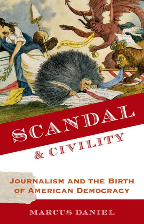 Cover of the book Scandal and Civility by Marcus Daniel, Oxford University Press