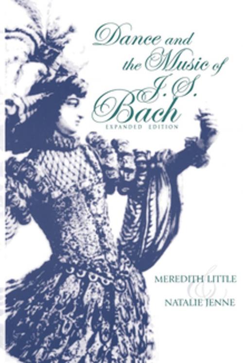 Cover of the book Dance and the Music of J. S. Bach, Expanded Edition by Meredith Little, Natalie Jenne, Indiana University Press
