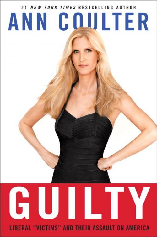 Cover of the book Guilty by Ann Coulter, The Crown Publishing Group