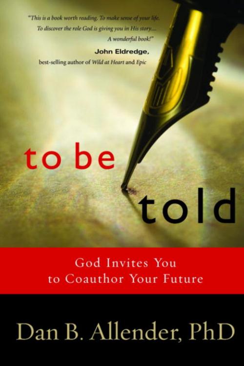 Cover of the book To Be Told by Dan B. Allender, The Crown Publishing Group