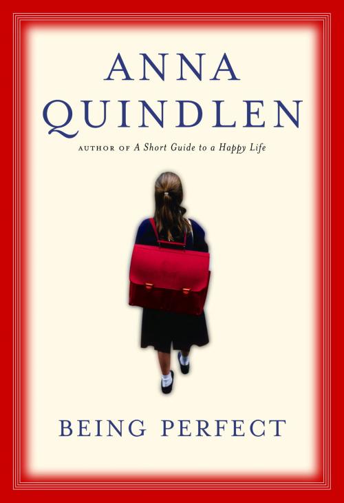Cover of the book Being Perfect by Anna Quindlen, Random House Publishing Group