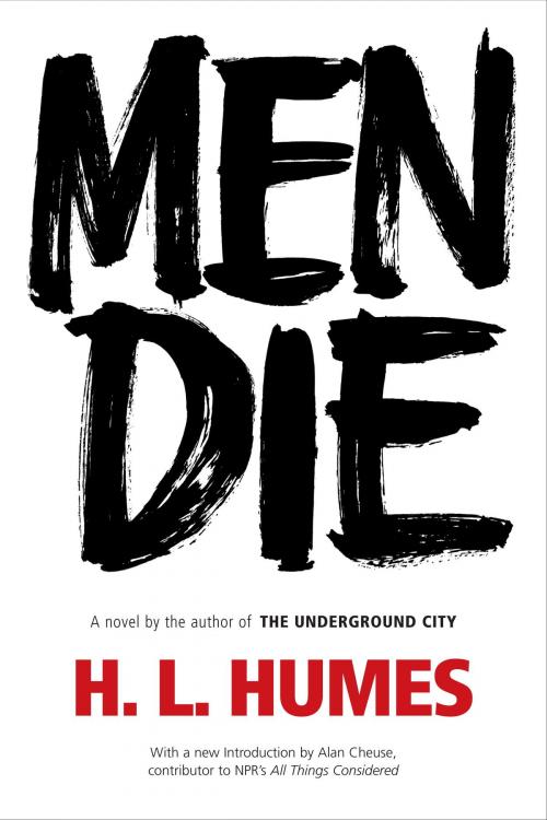 Cover of the book Men Die by H.L. Humes, Random House Publishing Group