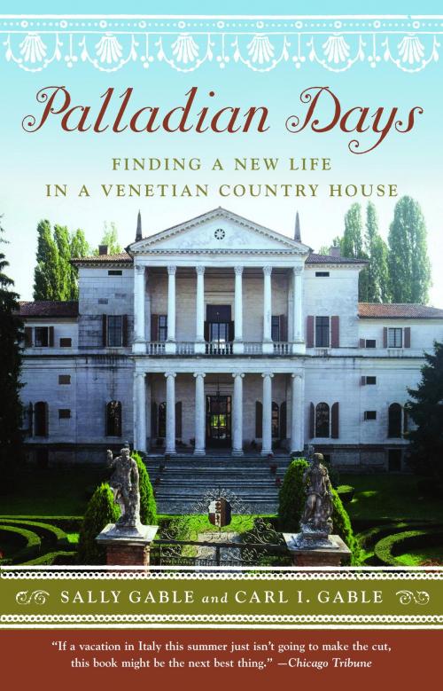 Cover of the book Palladian Days by Sally Gable, Carl I. Gable, Knopf Doubleday Publishing Group
