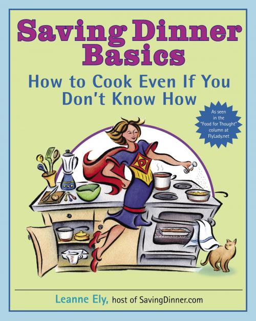 Cover of the book Saving Dinner Basics by Leanne Ely, Random House Publishing Group