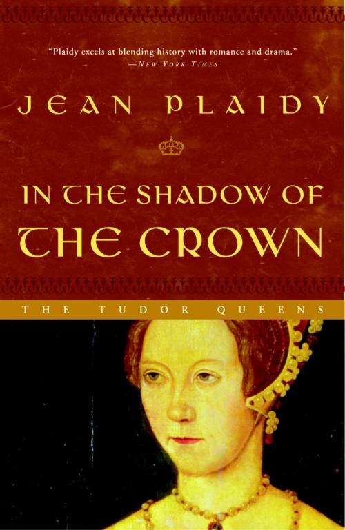 Cover of the book In the Shadow of the Crown by Jean Plaidy, Crown/Archetype