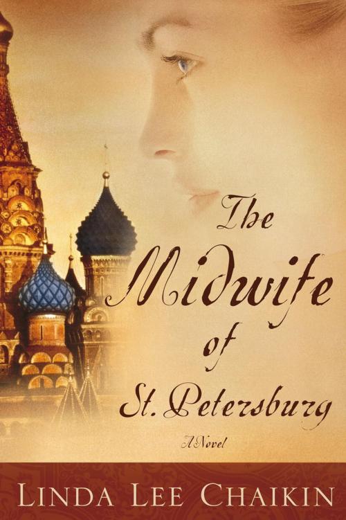 Cover of the book The Midwife of St. Petersburg by Linda Lee Chaikin, The Crown Publishing Group
