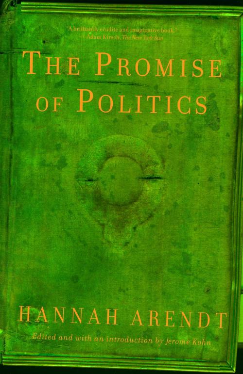 Cover of the book The Promise of Politics by Hannah Arendt, Knopf Doubleday Publishing Group