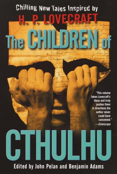 Cover of the book The Children of Cthulhu by Alan Dean Foster, China Miéville, Yvonne Navarro, Random House Publishing Group