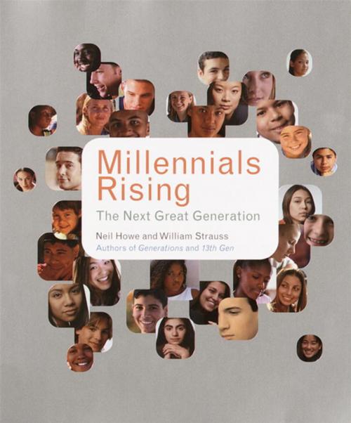 Cover of the book Millennials Rising by Neil Howe, William Strauss, Knopf Doubleday Publishing Group