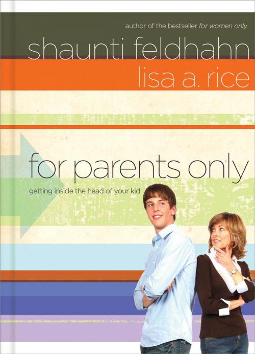 Cover of the book For Parents Only by Shaunti Feldhahn, Lisa A. Rice, The Crown Publishing Group